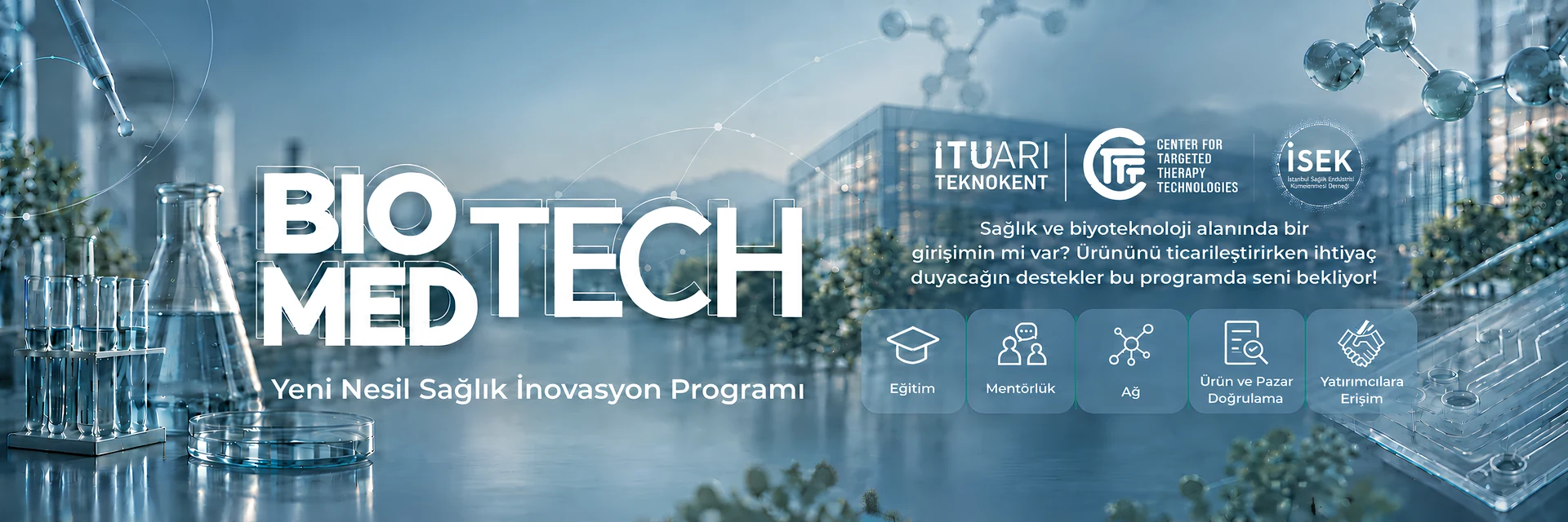 Bio&MedTech - İTÜ ARI Teknokent, İSEK, Boğaziçi Üniversitesi HTTM